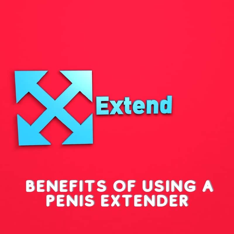 Benefits of Using a Penis