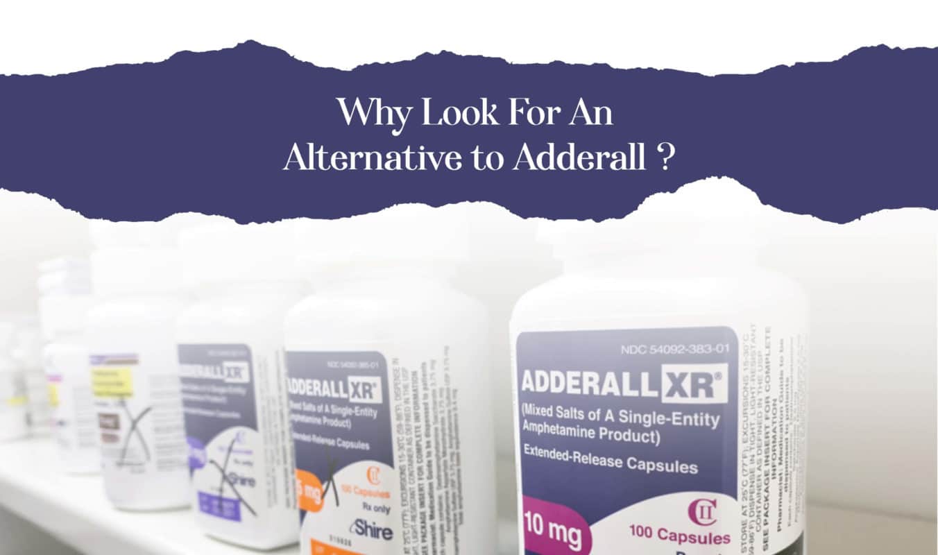 Why Look For An Alternative to Adderall