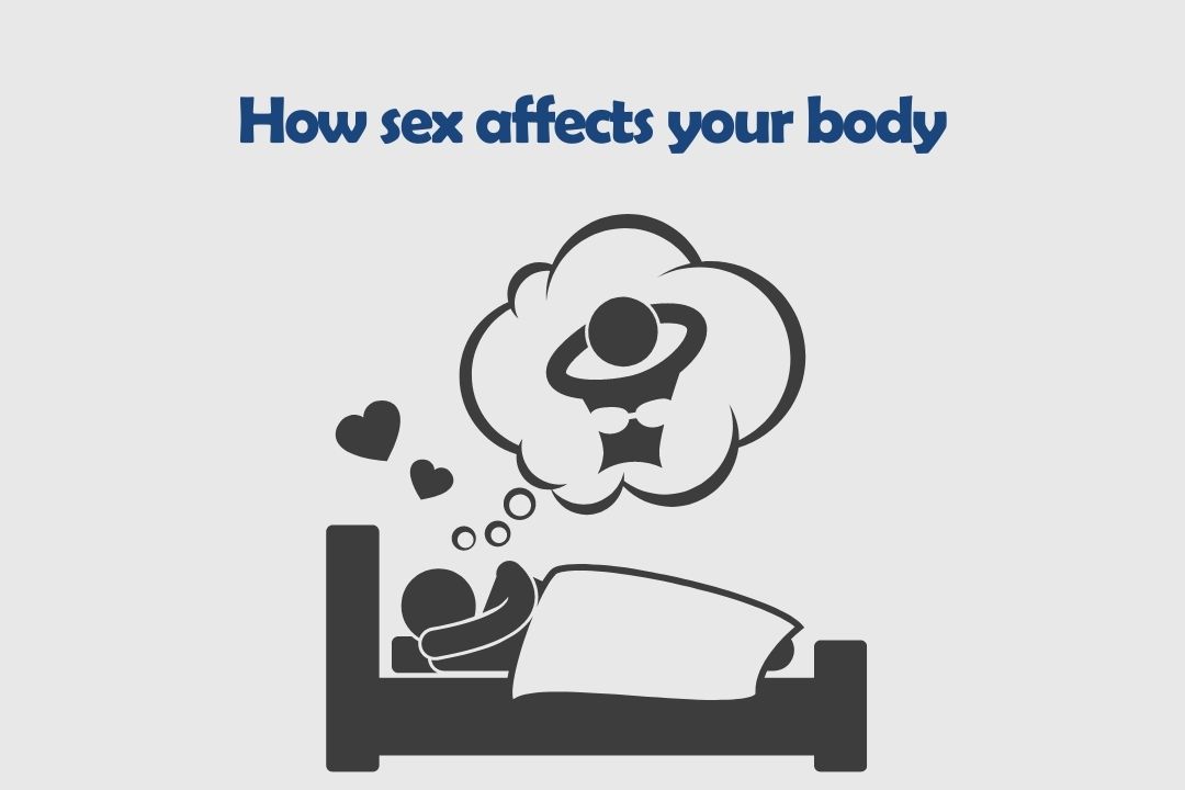 How sex affects your body