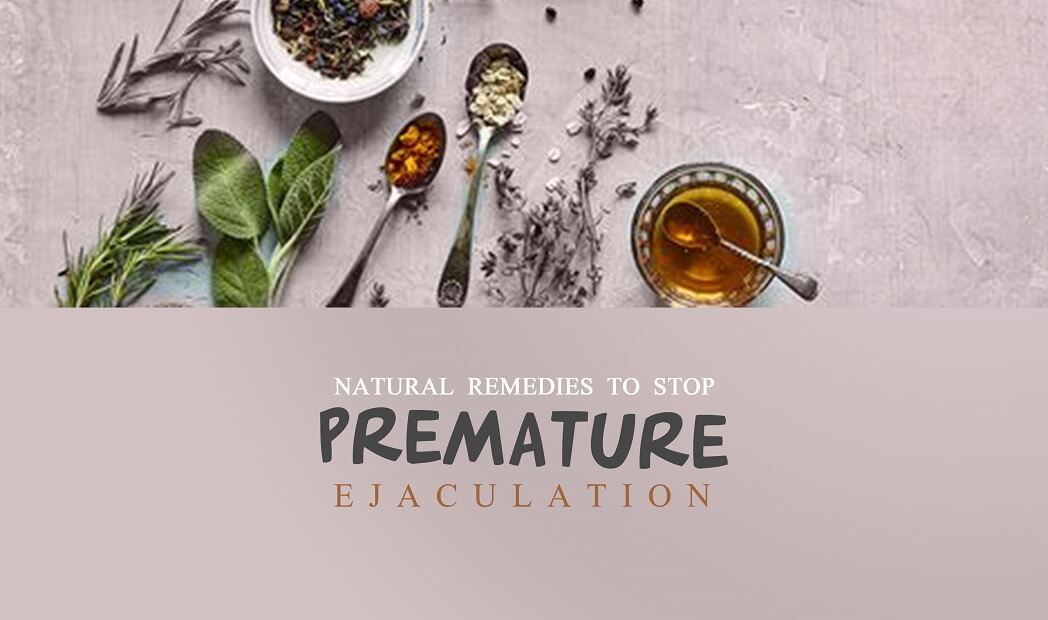 Natural Remedies to Stop Premature Ejaculation
