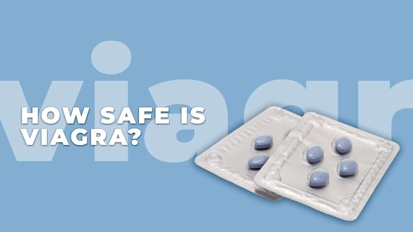  How Safe Is Viagra